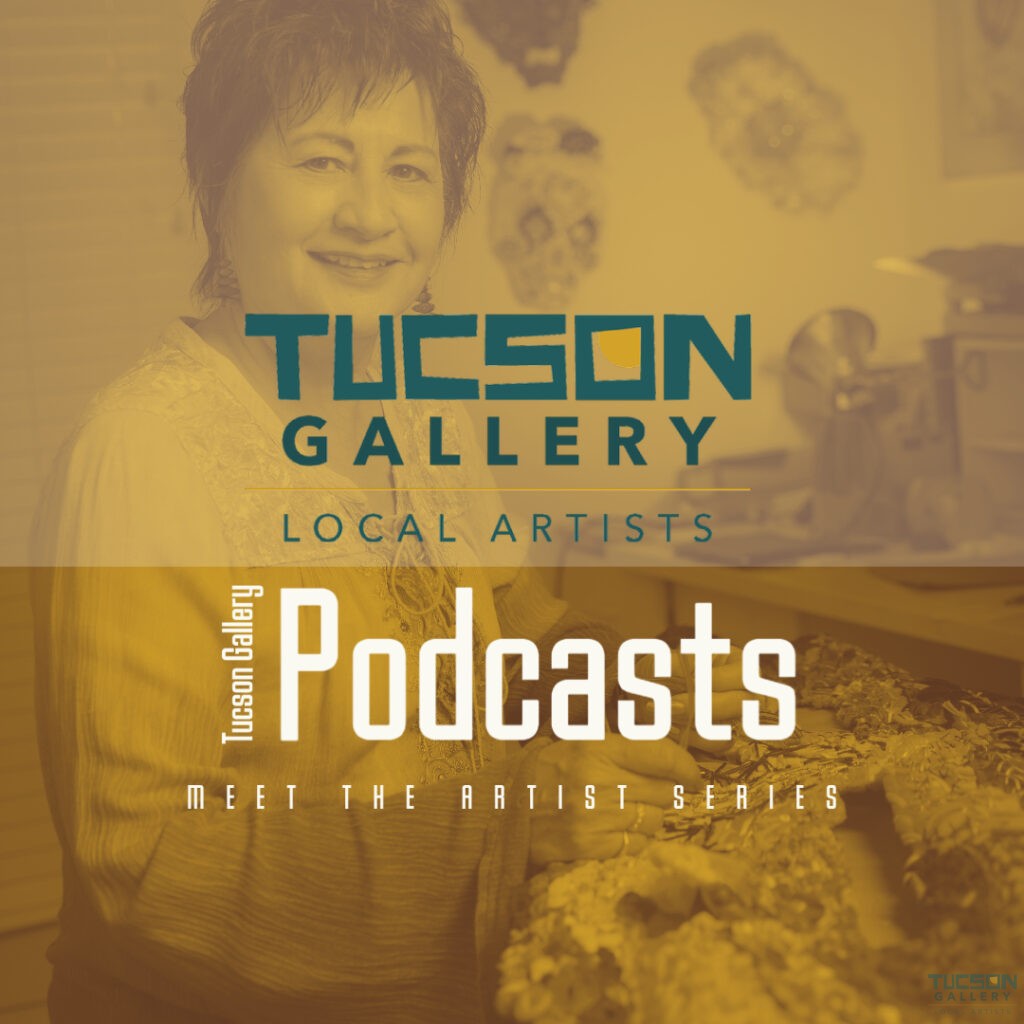 Tucson Gallery Podcast - Meet The Artist with Tamara Scott Anderson