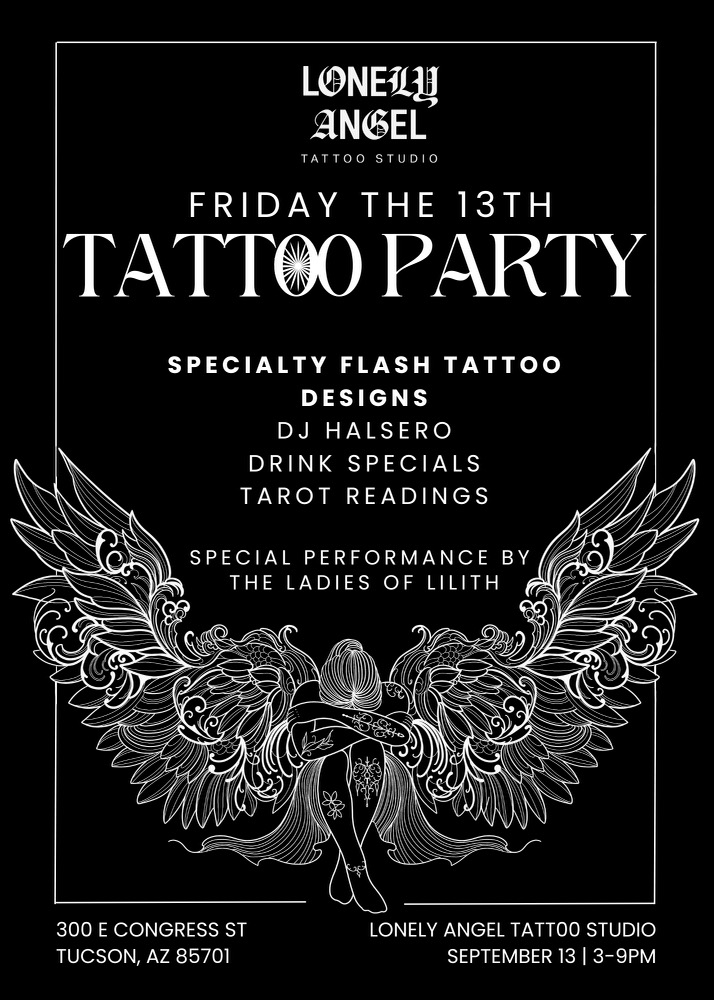 Friday the 13th Tattoo Party at Lonely Angel Tattoo Studio, featuring specialty flash tattoos, DJ Halsero, drink specials, tarot readings, and a special performance by The Ladies of Lilith.